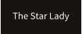 The Star Lady